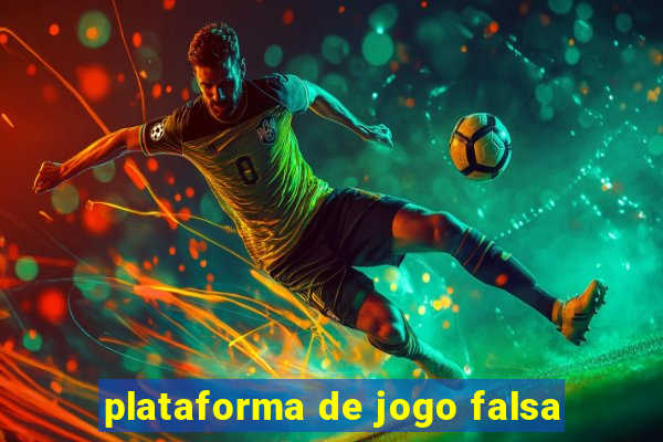 plataforma de jogo falsa